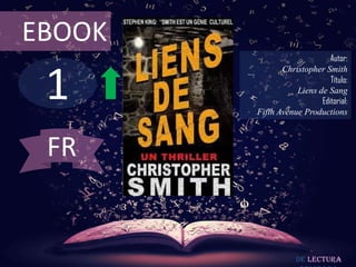 1
EBOOK
Autor:
Christopher Smith
Título:
Liens de Sang
Editorial:
Fifth Avenue Productions
De lectura
FR
 