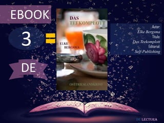 3
EBOOK
Autor:
Elke Bergsma
Título:
Das Teekomplott
Editorial:
Self-Publishing
De lectura
DE
 