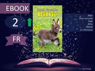EBOOK

2

Autor:
Anna Gavalda
Título:
Billie
Editorial:
Le Dilettante

FR

De lectura

 