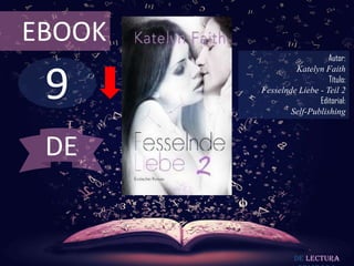 EBOOK

9

Autor:
Katelyn Faith
Título:
Fesselnde Liebe - Teil 2
Editorial:
Self-Publishing

DE

De lectura

 