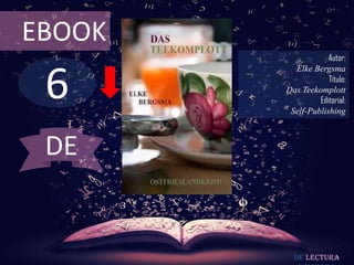 EBOOK

6

Autor:
Elke Bergsma
Título:
Das Teekomplott
Editorial:
Self-Publishing

DE

De lectura

 
