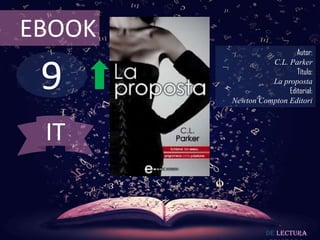 EBOOK

9

Autor:
C.L. Parker
Título:
La proposta
Editorial:
Newton Compton Editori

IT

De lectura

 