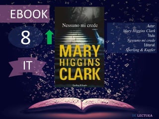 EBOOK

8

Autor:
Mary Higgins Clark
Título:
Nessuno mi crede
Editorial:
Sperling & Kupfer

IT

De lectura

 
