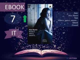 EBOOK

7

Autor:
Alice Munro
Título:
Nemico, amico, amante...
Editorial:
Einaudi

IT

De lectura

 