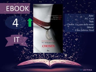EBOOK

4

Autor:
P.C. Cast
Título:
Chosen: La casa della notte
Editorial:
Casa Editrice Nord

IT

De lectura

 