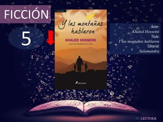 FICCIÓN

5

Autor:
Khaled Hosseini
Título:
Y las montañas hablaron
Editorial:
Salamandra

De lectura

 