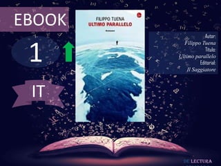 EBOOK

1

Autor:
Filippo Tuena
Título:
Ultimo parallelo
Editorial:
Il Saggiatore

IT

De lectura

 