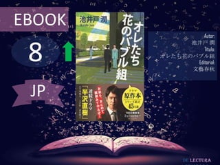 EBOOK

8

Autor:
池井戸 潤
Título:
オレたち花のバブル組
Editorial:
文藝春秋

JP

De lectura

 