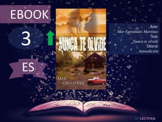 EBOOK

3

Autor:
Mar Fernández Martínez
Título:
Nunca te olvidé
Editorial:
Autoedición

ES

De lectura

 