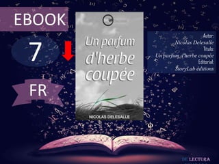 EBOOK

7

Autor:
Nicolas Delesalle
Título:
Un parfum d'herbe coupée
Editorial:
StoryLab éditions

FR

De lectura

 