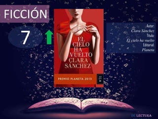 FICCIÓN

7

Autor:
Clara Sánchez
Título:
El cielo ha vuelto
Editorial:
Planeta

De lectura

 