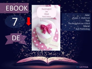 EBOOK

7

Autor:
Poppy J. Anderson
Título:
Nachträglich ins Glück
Editorial:
Self-Publishing

DE

De lectura

 