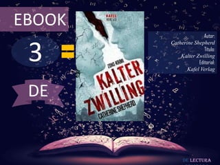 EBOOK

3

Autor:
Catherine Shepherd
Título:
Kalter Zwilling
Editorial:
Kafel Verlag

DE

De lectura

 