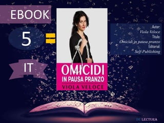 EBOOK

5

Autor:
Viola Veloce
Título:
Omicidi in pausa pranzo
Editorial:
Self-Publishing

IT

De lectura

 