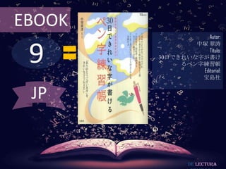 EBOOK

9

Autor:
中塚 翠涛
Título:
30日できれいな字が書け
るペン字練習帳
Editorial:
宝島社

JP

De lectura

 