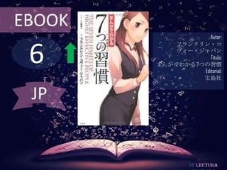 EBOOK

6

Autor:
フランクリン・コ
ヴィー・ジャパン
Título:
まんがでわかる7つの習慣
Editorial:
宝島社

JP

De lectura

 