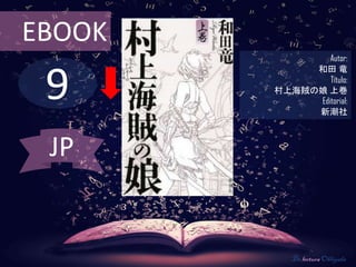 9
EBOOK
Autor:
和田 竜
Título:
村上海賊の娘 上巻
Editorial:
新潮社
De lectura Obligada
JP
 