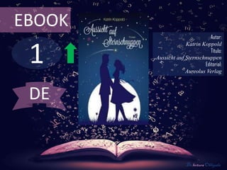 1
EBOOK
Autor:
Katrin Koppold
Título:
Aussicht auf Sternschnuppen
Editorial:
Aureolus Verlag
De lectura Obligada
DE
 