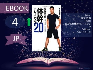 4
EBOOK
Autor:
長友 佑都
Título:
長友佑都体幹トレーニング
20
Editorial:
ベストセラーズ
De lectura Obligada
JP
 