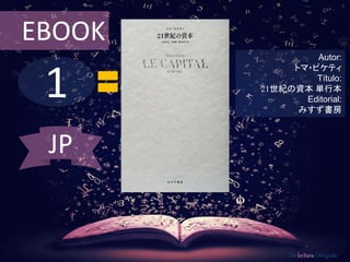 1
EBOOK
Autor:
トマ・ピケティ
Título:
21世紀の資本 単行本
Editorial:
みすず書房
De lectura Obligada
JP
 