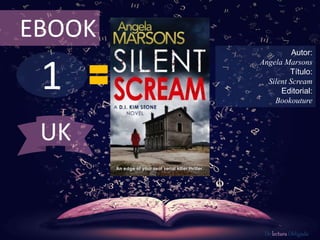1
EBOOK
Autor:
Angela Marsons
Título:
Silent Scream
Editorial:
Bookouture
De lectura Obligada
UK
 