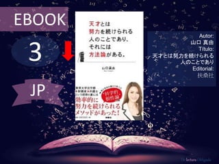 3
EBOOK
Autor:
山口 真由
Título:
天才とは努力を続けられる
人のことであり
Editorial:
扶桑社
De lectura Obligada
JP
 