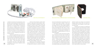 24 25
Librossorprendentes.LacolecciónMIMB1.MonumentalIdeasinMiniatureBooksdelaBNE
este tipo de publicaciones en exposiciones como Eye
on Europe: prints, books  multiples / 1960 to now,
en 2006. Y algunos años antes, Sand in der Vaseline,
que tomaba el título de un libro de Martin Kippenber-
ger de 1986 y que revisaba los libros de artista en el
periodo comprendido entre 1980 y 2002. La exposi-
ción itineró por diferentes museos alemanes, entre
otros el Hessisches Landesmuseum (Darmstadt) o el
Neues Museum – Staatliches Museum für Kunst und
Desing (Nuremberg).
En España, la muestra Visual Kultur.cat (realiza-
da con motivo de la Feria del Libro de Frankfurt en
2007), comisariada por Vicenç Altaió y Daniel Giralt-
Miracle, proponía una revisión innovadora de la cultura
visual en Cataluña, arrancado en la década de los
años 60 —en plena dictadura— hasta las publicacio-
nes más recientes, raras y desconocidas. Trabajos, en
un principio, realizados en colaboración entre los artis-
tas y los escritores, y en las últimas décadas, también
por diseñadores gráficos que han generado un producto
altamente creativo que consigue unir los diferentes
lenguajes artísticos (música, teatro, cine, diseño, etc.)
en formato libro y que constituyen, sin duda, auténti-
cas obras de arte.
Finalmente hay que referirse a las aportaciones
que se han producido a nivel internacional en el ámbito
del diseño creativo, con libros que son “algo más que
libros” y que los hacen destacar entre todo el material
impreso que se genera en la actualidad. En este apar-
tado revisamos la obra de diseñadores tanto nacionales
como internacionales: Irma Boom, The Kitchen, Álex
Gifreu, Hideki Nakajima, Sagmeister, Fábrica, Peret,
Area, Dídac Ballester, etc. El estudio de formatos alter-
nativos, sistemas de encuadernación raros o creativos,
técnicas de impresión tradicionales como la tipografía,
pero también muy sofisticadas (troqueles realizados con
láser, soportes especiales, plegados y cuidados emba-
lajes o acabados manuales), acercan este producto al
ámbito del arte, dejándolo en un límite difícil de definir
entre el diseño editorial y el libro de artista.
y sistemas de promoción de las exposiciones, que ha
generado un tipo de publicaciones denominadas catá-
logo de artista. En estos catálogos, realizados para las
exposiciones, no se intenta reproducir únicamente las
obras como en un catálogo al uso, se experimenta
con la publicación y el artista proyecta una obra espe-
cífica para el formato libro. Además, en muchas insta-
laciones de arte efímeras, es el libro (catálogo) el úni-
co archivo o documento que permite registrar el
proyecto y, en otras, complementa la información de
la propia exposición.
Otro tipo de publicaciones que se acercan al
libro de artista lo constituyen las revistas experimenta-
les y las publicaciones independientes. Algunas ya his-
tóricas como Dau al Set (1948-1956), Neon de suro
(1975-1982), Eczema (1978-1984), Texto Poético
(1977-1998)… y otras más recientes como: Fíjate,
La más Bella, Cave Canis, La lata, Belleza infinita,
El Naufraguito, La Pulcra Ceniza o Pusilánime, la última
aportación valenciana.
Este tipo de obras empiezan a generar interés
museístico y están siendo coleccionadas por institu-
ciones como el MACBA en Barcelona, el Reina Sofía
en Madrid, La Panera en Lleida, el CGAC de Santiago
o la Universidad Politécnica de Valencia. Las institucio-
nes públicas relacionadas con el arte han realizado
esfuerzos por completar sus colecciones con este tipo
de publicaciones –libros de artista, publicaciones de
artista o revistas experimentales–, sobre todo las edi-
tadas a partir de los años 60 y 70, debido a la rele-
vancia a la hora de ofrecer una lectura completa del
arte contemporáneo. Pero también porque se trata de
obras importantes en el conjunto de la producción ar-
tística de determinados autores como: Ruscha, Dieter Roth,
Boltanski, Lawrence Weiner, Hans-Peter Feldmann…,
o los españoles, Brossa, Rabascall, el colectivo Zaj,
Muntadas, Valcarcel Medina, Françés Torres.
Algunas de las más importantes instituciones
del arte contemporáneo, como The Museum of Modern
Art (Nueva York), centraron su interés en reivindicar
Stacy R. Elko, Like the Bonobos #2. Marcie Sáez Gill-Kinast, Fundamental inquiries: Constructed Assemblage. Dusty Herbig, Power..
 