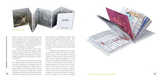 32 33
Librossorprendentes.LacolecciónMIMB1.MonumentalIdeasinMiniatureBooksdelaBNE
abordar este tipo de obra es muy distinta que cuando
se plantea imágenes en pintura, escultura, grabado, etc.
incluso a pequeño formato. La transdisciplinareidad intrín-
seca a este tipo de obra es una característica excepcional
que dota al creador de un abanico extraordinario de estí-
mulos y de posibilidades de materialización.
¿Cómo surgen estos libros? ¿Cuál es su pro-
pósito? ¿Cómo se proyectan? Ante la lógica curiosidad,
el intento de explicarlo nos coloca en una tesitura de am-
plio registro, difícilmente abordable por la cantidad y
variedad de planteamientos que intervienen en su proce-
so de creación.
Cuando entramos al estudio/taller de un artista,
por lo general, podemos encontrarnos con todo tipo de
cosas de lo más diversas, por sus utilidades, colores, for-
mas, su estado de conservación, su ubicación, etc. Es el
universo material con el cual convive y donde todo tiene
una historia, un recorrido con múltiples vidas, en donde
cada objeto puede ser el punto de partida para viajar por
el tiempo de la imaginación y de la memoria; forman
parte del diario, de la intimidad laboral del artista, acom-
pañan sus dudas, alegrías, esfuerzos, penurias… Algu-
no de estos objetos, con el tiempo, llegan a ocupar lu-
gares casi estables en su entorno, hasta el extremo, en
ocasiones, de cobrar una nueva vida: estatus de obra.
En ocasiones, si la mirada recae en ellos, incitan a pasar
a la acción.
Hablando en primera persona diré que en algún
momento me sentí atraído por el tacto de la bayeta de
algodón (las que se utilizan para estampar) y comenzó
a fraguarse una idea en torno a la calidez y blancura del
tejido: la enrollo, la pliego, dibujo sobre ella… En ese
momento, sin aún haberlo planificado, estoy comenzan-
do a darle un sentido distinto al trozo de algodón que
estaba guardado para un cometido concreto: la estam-
pación, y por alguna razón se pone a mi alcance y
cambia su destino. ¡Este trozo de bayeta me está pro-
vocando!, de esta forma comienza la travesía del trozo
de algodón que meses más tarde termina transformán-
dose en la “cubierta” de un “libro-objeto”, serigrafiada
Txema Eléxpuru, Babel.
Eric D. Jonke, Transcendence and Usefulness: Edition 2
 