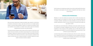 65
Mucho más cercana a nuestros días es la aparición del teléfono, radio y televisión, una nueva forma
de entender la comunicación de masas; y hace menos de 50 años, con los módems pudimos
empezar a comunicarnos desde ordenadores. Finalmente, con la aparición de los teléfonos móviles
que, actualmente, se han convertido en un apéndice más de nuestros cuerpos como herramienta
fundamental para comunicarnos y estar hiperconectados.
Esta hiperconectividad conseguida a través de todos esos años de evolución ha hecho que no sólo
cambie la forma de comunicarnos, sino también el propio lenguaje. Pero, con todos estos avances
en hardware y software que nos permiten comunicarnos más, ¿estamos reaccionando a la inversa?,
¿hemos cambiado nuestra manera de comunicarnos en nuestra vida personal y profesional? ¿Qué
manera es más eﬁcaz para que un mensaje sea absorbido y entendido? ¿Utilizamos los mismos
canales si las noticias son positivas o negativas?
Dentro del panel ad-hoc realizado para el estudio, hemos incluido un bloque especíﬁco para intentar
dar respuesta a estas preguntas. De nuestro estudio se desprenden varios tópicos que creemos
necesario destacar:
COMUNICACIÓN INTERPERSONAL
WhatsApp es el canal más utilizado para comunicarnos tanto en nuestra vida personal como
profesional, seguido por las llamadas de voz. Parece claro, según las respuestas obtenidas, que
la velocidad, comodidad o practicidad son las razones principales por las que estos canales son
escogidos; especialmente el primero, en el que la comunicación es más directa, breve, rápida y, por
qué no decirlo, más fácil.
Para aquellos que no estén familiarizados con WhatsApp se trata, según se deﬁnen ellos mismos,
de una aplicación de mensajería multiplataforma que permite enviar y recibir mensajes de texto
instantáneos sin tener que pagar por SMS, actualmente cuenta con 1.000 millones de usuarios,
siendo España uno de los países en los que mayor penetración tiene; según datos de 2015, lo usan
un 70% de los usuarios de telefonía móvil.
Los lectores menos jóvenes recordarán que hasta hace poco, llamar de un móvil a otro era muy
caro, y mandar SMS se convirtió en una moda igualmente cara que las operadoras exprimieron al
máximo. Con la aparición de tecnología como la de WhatsApp, estas operadoras se vieron obligadas
a cambiar en parte su modelo de negocio.
 