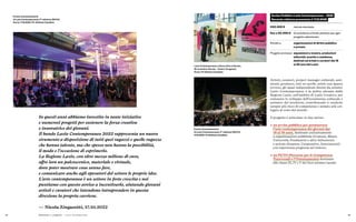 62 63
In questi anni abbiamo investito in tante iniziative
e numerosi progetti per sostenere la forza creativa
e innovatrice dei giovani.
Il bando Lazio Contemporaneo 2022 rappresenta un nuovo
strumento a disposizione di tutti quei ragazzi e quelle ragazze
che hanno talento, ma che spesso non hanno la possibilità,
il modo e l’occasione di esprimerlo.
La Regione Lazio, con oltre mezzo milione di euro,
offre loro un palcoscenico, materiale e virtuale,
dove poter mostrare cosa sanno fare,
e comunicare anche agli operatori del settore le proprie idee.
L’arte contemporanea è un settore in forte crescita e noi
puntiamo con questo avviso a incentivarlo, aiutando giovani
artisti e curatori che intendono intraprendere in questa
direzione la propria carriera.
— Nicola Zingaretti, 17.10.2022
Evento di presentazione
di Lazio Contemporaneo, 2^ edizione, MAXXI,
Roma, 17.10.2022. Ph. Stefania Casellato
Politiche e progetti — Lazio Contemporaneo
Avviso Pubblico Lazio Contemporaneo – 2022
Seconda edizione presentata il 17.10.2022
550.000 € risorse stanziate
fino a 50.000 € di contributo a fondo perduto per ogni
			 progetto selezionato
Rivolto a 		 organizzazioni di diritto pubblico
			 o privato
Progetti ammessi esposizioni e mostre, produzioni
			 editoriali, scambi e residenze,
			 dedicati ad artisti e curatori dai 18
			 ai 35 anni del Lazio
Artisti, curatori, project manager culturali, assi-
stenti, producer, enti no-profit, artist-run spaces
(ovvero, gli spazi indipendenti diretti da artisti):
Lazio Contemporaneo è la policy attuata dalla
Regione Lazio, nell’ambito di Lazio Creativo, per
sostenere lo sviluppo dell’ecosistema culturale e
artistico del territorio, contribuendo a renderlo
sempre più ricco di competenze e sempre più col-
legato al resto del mondo.
Il progetto è articolato in due azioni:
★ un avviso pubblico per promuovere
l’arte contemporanea dei giovani dai
18 ai 35 anni, destinato esclusivamente
a organizzazioni pubbliche (Comuni, Musei,
Università, Fondazioni o altre Istituzioni)
e private (Imprese, Cooperative, Associazioni)
con esperienza pregressa nel settore;
★ un PCTO (Percorso per le Competenze 		
Trasversali e l’Orientamento) destinato
alle classi III, IV e V dei licei artistici laziali.
Lazio Contemporaneo a Roma Arte in Nuvola,
18 novembre, Nuvola – Centro Congressi,
Roma. Ph Stefania Casellato
Evento di presentazione
di Lazio Contemporaneo, 2^ edizione, MAXXI,
17.10.2022. Ph Stefania Casellato
 