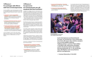 64 65
↘Misura 1
Un sostegno alla filiera
dell’Arte Contemporanea
L’avviso pubblico Lazio Contemporaneo sostiene
tre tipologie di progetti che prevedono uno o più
interventi dedicati a giovani artisti e curatori del
Lazio:
★ esposizioni e mostre monografiche
o collettive, aperte al pubblico sul territorio
regionale e della durata di almeno 28 giorni, 		
finanziate con un contributo massimo
di 30.000 €;
★ produzioni editoriali in formato cartaceo
con distribuzione nazionale o in formato 		
digitale e multilingua, finanziate con
un contributo massimo di 20.000 €;
★ attività anche all’estero o fuori regione		
– networking, programmi di scambio,		
partecipazione a rassegne o esposizioni		
– che intendono sviluppare le ricerche
e le carriere di artisti e curatori laziali dai 18
ai 35 anni, con un contributo fino a 20.000 €.
L’Avviso Pubblico rientra nelle policy gestite
dalla Direzione Cultura e Lazio Creativo della
Regione Lazio in collaborazione con Lazio
Innova.
↘Misura 2
Un percorso
di orientamento per gli
studenti dei licei artistici
Artigianato e design, memoria e innovazione, tra-
dizione e sostenibilità: sono questi i temi centrali
del progetto Lazio Contemporaneo per le Scuole,
realizzato dalla Direzione Regionale Politiche Gio-
vanili, Sport e Servizio Civile con Lazio Innova in
collaborazione con Lazio Innova in collaborazione
con il Maxxi A[R]T Work (il PCTO del MAXXI
– Museo nazionale delle arti del XXI secolo) e il
network degli Spazi Attivi, con l’obiettivo di sti-
molare il lavoro di gruppo degli studenti.
Si tratta di un percorso per le competenze trasver-
sali e l’orientamento dedicato alle studentesse e
agli studenti del triennio dei licei artistici con in-
dirizzi didattici in: design e arti figurative, moda,
architettura e scenografia, grafica e comunicazione
multimediale.
Una sfida specifica riguarda i ragazzi delle classi
quarte, chiamati a realizzare dei “nuovi souvenir”:
oggetti che vadano oltre il banale concetto di gad-
get e che prendano spunto dalle tipicità cultura-
li, artigianali e tradizionali delle cinque province
laziali.
Organizzati in gruppi di lavoro, i ragazzi si cimen-
teranno nell’ideazione e realizzazione dei prototi-
pi di souvenir, nella progettazione dell’allestimen-
to degli oggetti e nell’elaborazione di un progetto
di comunicazione che racconti l’intera operazione.
Il percorso complessivo di Lazio Contemporaneo
per le Scuole prevede:
★ la partecipazione a seminari su design, 		
allestimento e comunicazione, con esperti
del settore, di tutti gli studenti del III, IV e V
anno degli Istituti selezionati;
★ una challenge, per selezionare i migliori 		
progetti che parteciperanno al percorso
di mentoring, riservata agli studenti del IV
anno;
Politiche e progetti — Lazio Contemporaneo
★ un percorso di mentoring – bootcamp, 		
laboratori presso i Fab Lab – per lo sviluppo
e la realizzazione dei prototipi;
★ un’esposizione finale degli elaborati
con premiazione degli istituti selezionati,
presso il MAXXI.
Lazio Contemporaneo partirà dai banchi
di scuola, con un’azione per i Licei Artistici fino
ad arrivare alla nuova classe artistica emergente
con un avviso pubblico dedicato.
Vogliamo puntare a sostenere l’intera filiera
e contribuire alla realizzazione di progetti
e azioni che possano aiutare a far emergere
il fermento giovanile che c’è e che sta facendo
vivere alla Regione Lazio una primavera
dell’arte contemporanea.
— Lorenzo Sciarretta, 17.10.2022
La seconda misura di Lazio Contemporaneo ri-
entra nelle azioni di Startupper School Academy
2022-2023, il programma della Regione Lazio che
promuove l’imprenditorialità e la creatività degli
studenti negli Istituti di Istruzione Secondaria
Superiore, condotto da Lazio Innova e riconosciu-
to dal Ministero dell’Istruzione nei Percorsi per le
Competenze Trasversali e l’Orientamento.
Evento di presentazione
di Lazio Contemporaneo, 2^ edizione, MAXXI,
Roma, 17.10.2022. Ph. Stefania Casellato
 