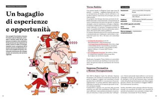 102 103
Un bagaglio
di esperienze
e opportunità
FORMAZIONE PROFESSIONALE
Con i progetti Torno Subito e Impresa
Formativa i giovani diplomati, univer-
sitari e laureati under 35 del Lazio
possono accedere a dei contributi a
fondo perduto per fare esperienze di
studio e lavoro in Italia e in Europa,
acquisire nuove competenze utili al
proprio percorso professionale e av-
viare nuovi progetti di impresa, con-
tribuendo attivamente allo sviluppo
sociale ed economico del territorio
regionale.
Con questo bando, la Regione Lazio ogni anno fa
partire – e tornare – migliaia di giovani per vive-
re un’esperienza di studio o lavoro all’estero o in
un’altra regione, esperienza che prosegue, poi, una
volta tornati.
Un progetto che dunque favorisce processi di mo-
bilità nazionale e internazionale e l’acquisizione di
nuove competenze da parte dei giovani in ambiti
strategici come la transizione ecologica e digitale,
il cinema e l’audiovisivo, lo spettacolo e la musica,
i beni culturali e il turismo, l’enogastronomia, lo
sport e la qualità della vita (con particolare atten-
zione alla tutela della salute pubblica).
La misura finanzia percorsi di crescita personale
e professionale per i diplomati, universitari e lau-
reati del Lazio tra i 18 e i 35 anni, ed è articolata
in 2 fasi:
★ un’attività formativa (corsi di
specializzazione e alta formazione)
o un’esperienza professionale (tirocinio, stage
o internship) presso una struttura formativa
o un ente privato (profit o non profit) in altre
regioni italiane o in paesi dell’Unione
Europea;
★ un conseguente tirocinio che mette a valore
le competenze acquisite nella prima fase,
da svolgere nel territorio laziale.
Negli anni, il progetto Torno Subito si è arricchito
di nuovi strumenti per facilitare il percorso lavo-
rativo dei giovani dopo la conclusione dei tirocini
nel Lazio.
Torno Subito
Assessorato Lavoro e nuovi diritti, Formazione,
Scuola
Target universitari, laureati, diplomati tra
i 18 e i 35 anni
Audience 44.000 laureati, 242.000 universitari,
potenziale 47.000 diplomati
Oltre 8.000 ragazzi/e coinvolti/e
Anno 2014
di attivazione
Risorse impiegate � 150.000.000 €
complessivamente
Nel 2019 la Regione Lazio ha attivato Impresa
Formativa, che sostiene la creazione di imprese da
parte di ragazze e ragazzi con contributi a fondo
perduto fino a 100.000 € e un percorso di accom-
pagnamento. La prima edizione della misura ha
stimolato la nascita di 51 imprese giovanili in tut-
to il territorio laziale.
Il dispositivo è giunto con successo alla seconda
edizione, con oltre 700 candidature. Nel 2022 sono
stati rafforzati i meccanismi premianti e la proce-
dura di selezione è stata arricchita dai “colloqui”
Torno Subito
Impresa Formativa
e Bonus Occupazionale
con i futuri potenziali imprenditori e con la loro
compagine sociale, per consentire alle buone idee
di emergere, al di là del business plan, tenendo
conto che gli attuali destinatari sono disoccupati,
giovani e donne, che scontano le maggiori difficol-
tà di attivazione lavorativa.
Inoltre, dal 2022 è stato attivato il Bonus Occupa-
zionale, un contributo di 8.000 € che incentiva le
aziende ad assumere con contratto a tempo inde-
terminato i tirocinanti di Torno Subito.
 