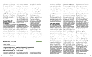 122 123
Sono stato tra i fondatori del Cine-
club Detour di Roma, e dal 2008
BENEFICIARIO
Sono Giuseppe Cacace, architetto, videomaker e illustratore,
da 25 anni mi occupo di associazionismo culturale
e di comunicazione per il terzo settore.
dirigo Not Equal, un’associazione
culturale caratterizzata da un di-
rettivo neurodiverso, composto cioè
da persone neurotipiche e persone
Autism Friendly
Giuseppe Cacace
collaborassimo su diversi fronti per
la buona riuscita della campagna.
Ho avuto la fortuna non solo
di conoscere persone provenienti
da tutta Europa, ma anche di viag-
giare molto e partecipare ad eventi
di portata paneuropea tra cui,
ad esempio, l’EYE 2021 in Parla-
mento Europeo a Strasburgo
e lo UYD del Consiglio d’Europa
a Mollina. Si è trattato di momenti
d’incontro cruciali, in cui lo scam-
bio di idee e punti di vista non ha
fatto altro che alimentare il senso
di europeismo e comunità fra
i partecipanti.
Ci racconti di più sulla
campagna Stand For
Something? Per cosa e come
vi mobilitate?
La campagna Stand For Something
(SFS) è stata una campagna co-fi-
nanziata dal Parlamento Europeo
con l’obiettivo di mobilitare le gio-
vani generazioni nel processo della
Conferenza sul Futuro dell’Europa.
Tutto il corso della campagna si è
concentrato sull’ascolto dei giovani
del territorio, per conoscere le loro
preoccupazioni e speranze relative
al futuro dell’Unione Europea,
su una serie di temi che spaziavano
dai diritti civili alla sostenibilità.
Gli eventi organizzati, quindi,
puntavano ad affrontare queste te-
matiche di interesse, creando punti
di incontro tra giovani e politici
locali, per fare in modo che ci fosse
un confronto effettivo tra le due
parti. Gli eventi non si sono svolti
esclusivamente nella Capitale,
ma anche in provincia, facendo
tappa in città come Anzio, Zagaro-
lo e Civitavecchia.
La chiave di queste attività è stata
avvicinare le giovani generazioni
alla cittadinanza attiva e all’UE
per spronarle a dire la loro sul
futuro. A livello europeo, invece, è
stata condotta una ricerca che ha
coinvolto più di 3.000 giovani per
capire quali fossero le loro priorità
e preoccupazioni sul futuro. Se siete
curiosi potete dare un’occhiata qui:
istandfor.eu/research.
Cosa vorresti imparare?
Sicuramente si tratta di un’espe-
rienza che mi ha fornito delle buone
basi per esplorare e comprendere
meglio il mondo della politica
e dell’attivismo. Essendo il mio
campo quello delle lingue e della
comunicazione, mi piacerebbe inse-
rirmi nel campo dell’organizzazione
eventi, soprattutto internazionali
e che coinvolgano la cittadinanza
attiva. A questo proposito, vorrei
imparare a rendere gli eventi anco-
ra più inclusivi e alla portata
di tutte e tutti, che si tratti
di genere, disabilità oppure di bar-
riere linguistiche.
Cosa ti viene in mente
se ti diciamo “politica
generativa”?
La politica generativa è un po’ ciò
che abbiamo cercato di fare noi
durante l’anno di Stand For So-
mething. Come dicevo prima,
la campagna si è basata sull’ascolto
attivo dei cittadini, fornendo poi
dei momenti di incontro con
i politici locali, in modo che questi
bisogni fossero effettivamente ascol-
tati e presi in considerazione
da chi “ci può fare qualcosa”.
Parliamo quindi di politica dell’a-
scolto e politica relazionale (quella
tra cittadino e figura politica).
In seguito, un altro aspetto
che trovo importantissimo è stato
lo sfruttamento degli spazi della
Regione, inizialmente adibiti
ad altro, per ospitare gli eventi
di SFS. Le strutture e le risorse
ci sono, basta solo saperle rendere
multifunzionali. Per concludere
vorrei ringraziare di cuore l’ufficio
EYCA di Bruxelles e quello
di LAZIOCrea a Roma per l’oppor-
tunità e il sostegno, e il resto degli
attivisti della campagna Stand For
Something per essere stati i miei
compagni di viaggio in questo ten-
tativo di voler cambiare le cose.
Interviste
neurodivergenti. Partendo da un
ambiente amichevole e accogliente,
sempre rispettoso delle specificità
di ciascuno, i progetti di Not Equal
hanno la finalità di sviluppare
e accrescere le competenze sociali
di chi partecipa e di favorire l’usci-
ta graduale dalla propria confort
zone attraverso attività creative
e stimolanti che, quasi sempre, na-
scono dall’interesse comune per
il cinema, l’audiovisivo e in genera-
le le arti visive.
Parallelamente, i nostri progetti,
su tutti l’AS Film Festival giunto
al suo decimo anno, nascono dal
desiderio di contribuire a formare
una cultura degli autismi e più
in generale della neurodiversità.
Come è nato l’interesse
per il tema dell’autismo?
Nel 1997 ho fondato con alcuni
amici il Detour, un cinema indi-
pendente che in qualche modo rac-
coglieva l’eredità dei cineclub storici
romani. Organizzavamo rassegne,
incontri con registi, reading lette-
rari, mostre... Insomma uno spazio
davvero unico nel suo genere per
quegli anni, dove poter vedere film
introvabili ma soprattutto incon-
trare altri appassionati. Dal 2005,
collaborando con la cooperativa
Cotrad, abbiamo iniziato a servirci
del Detour come luogo protetto
in cui favorire l’incontro di tanti
giovani disabili.
In poco tempo si è sparsa la voce
e sono stato contattato dai respon-
sabili del Gruppo Asperger Lazio,
un associazione di familiari
di persone autistiche (all’epoca
si parlava di Asperger o autismo
ad alto funzionamento) desiderosi
di organizzare qualcosa per i loro
soci più giovani. È nato tutto da lì.
Quell’incontro ha dato infatti
una direzione inaspettata alla mia
vita, ma anche a quella di alcuni
di quegli ex giovani che oggi sono
parte attiva di Not Equal.
Raccontaci il tuo progetto.
L’idea alla base di Lazio Autism
Friendly, tra i progetti vincitori del
bando Vitamina G, risale al 2011,
un periodo in cui era piuttosto
difficile trovare attività e iniziative
adatte alle persone autistiche.
All’epoca ci rendevamo conto che
anche una cosa apparentemente
semplice come andare a mangiare
una pizza poteva essere un’espe-
rienza frustrante: ambienti rumo-
rosi, televisori accesi, camerieri che
incalzano il cliente per velocizzare
l’ordine. Se tutto questo è accet-
tabile per la maggior parte delle
persone, per molte altre (non solo
autistiche) può provocare ansia
e stress. Da qui il desiderio di capire
se esistono i cosiddetti luoghi ami-
chevoli per l’autismo, cioè contesti
rispettosi delle peculiarità delle
persone neurodivergenti.
È nato così www.autismfriendly.
it, un sito pensato per permettere
a chiunque di segnalare i propri
luoghi amichevoli preferiti e fornire
dettagli che, se insignificanti per
le persone neurotipiche, possono
essere vitali per chi è nello spettro.
In che modo ti sono state utili
le Politiche Giovanili
del Lazio?
Senza il contributo regionale,
non saremmo riusciti ad avviare
un progetto che, come accennato,
avevamo in mente da circa dieci
anni. E questo già potrebbe rispon-
dere alla domanda. Ci tengo però
ad aggiungere qualcosa: Vitami-
na G è, a mia memoria, il primo
bando nel Lazio, rivolto ai giovani,
che ha saputo costruire un ponte tra
quei giovani e le istituzioni.
Mi occupo di associazionismo
da 25 anni, ho scritto e realizzato
decine e decine di progetti, ma è
davvero la prima volta che vedo
un bando andare oltre la pubbli-
cazione delle graduatorie e un’i-
stituzione interessarsi ai progetti
finanziati, monitorare l’andamento
degli stessi, organizzare webinar
e fornire supporto. Certo, tutto è
perfettibile, ma non c’è dubbio che
i ragazzi di Not Equal si siano
sentiti “in buone mani” ed abbiano
percepito la presenza istituzionale
attraverso rappresentanti attenti,
preparati e, soprattutto, giovani.
Cosa ti piacerebbe imparare?
Per quanto la risposta possa sem-
brare di circostanza, arrivato
a 48 anni, continuo ogni giorno
ad imparare qualcosa.
Imparo dai ragazzi dell’associazio-
ne che mi ricordano quotidiana-
mente che non esiste un solo modo
di guardare la realtà; imparo
da mio figlio, che ha sette anni e mi
ricorda che tutto è motivo per stu-
pirsi, entusiasmarsi ed emozionarsi.
E poi, come diceva Gianni Rodari,
“Sbagliando s’impara, è un vecchio
proverbio. Il nuovo potrebbe essere
che sbagliando s’inventa”.
Cosa ti viene in mente
se ti diciamo “politica
generativa”?
Vivo a Roma da tanti anni ma
sono di origini pugliesi e quindi non
posso non pensare alla cosiddetta
“primavera pugliese”, al fermento
culturale avviato da Minervini
e Vendola tra il 2005 e il 2015
e al progetto “Bollenti Spiriti” cui
sicuramente Vitamina G è debitore.
Più in generale il riferimento è alla
necessità di superare lo scollamen-
to tra le istituzioni e i cittadini e,
aggiungerei, tra la base elettorale,
e i rappresentanti.
È la politica dal basso, quella fatta
dai singoli cittadini, dalle asso-
ciazioni, dalle realtà locali che si
mettono in rete e che viaggia
ad una velocità assai maggiore
di quella della Politica tradizionale.
In sintesi la politica generativa è
Davide.
Quella tradizionale è Golia.
 