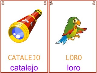 LORO loro CATALEJO catalejo