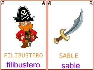 FILIBUSTERO filibustero SABLE sable