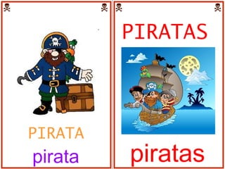 PIRATAS   piratas   PIRATA pirata 