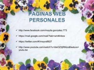  http://www.facebook.com/mayita.gonzalez.773

 https://mail.google.com/mail/?tab=wm#inbox

 https://twitter.com/#!/mayra8627

 http://www.youtube.com/watch?v=IdeOZ3jRMzo&feature=
  youtu.be
 