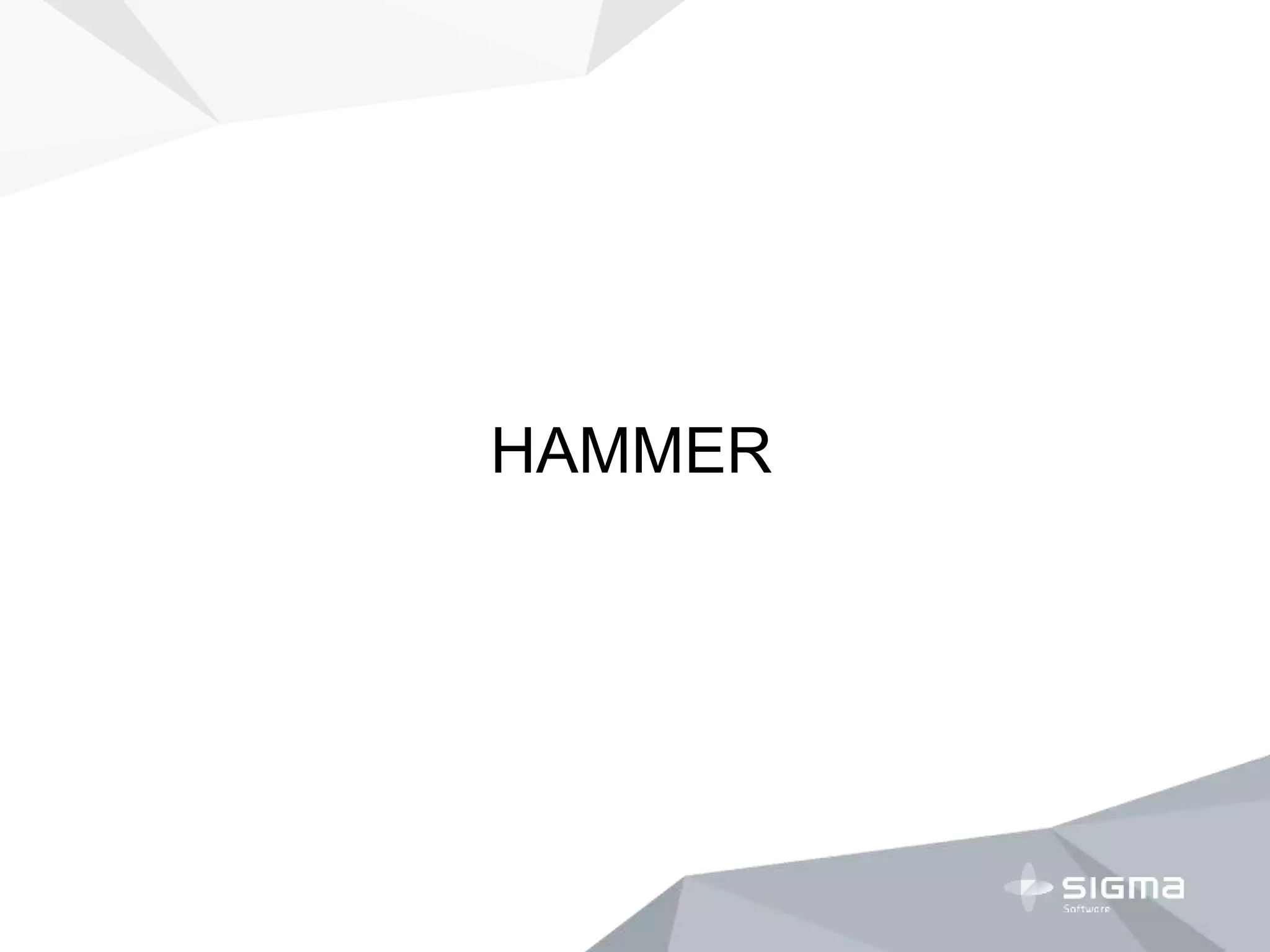 HAMMER
 