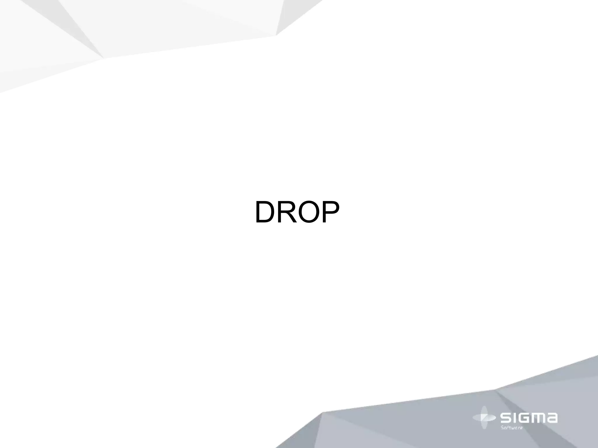 DROP
 