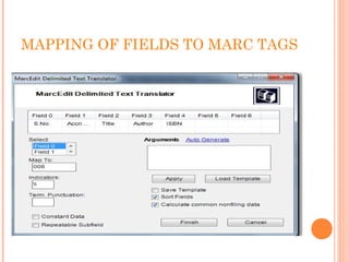 MAPPING OF FIELDS TO MARC TAGS
 