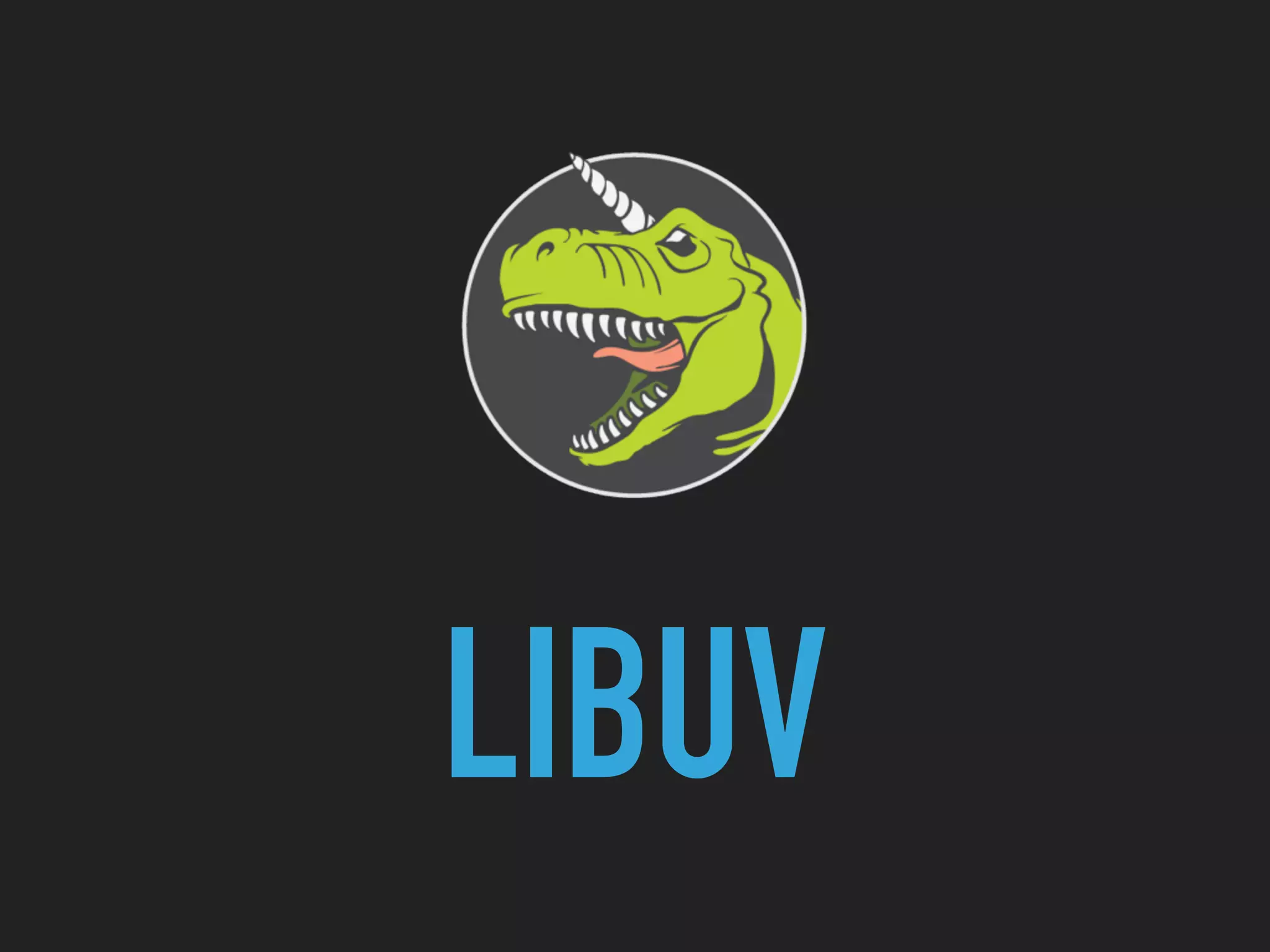 LIBUV
 