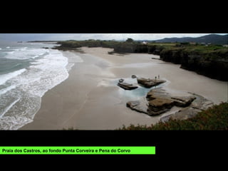 Praia dos Castros, ao fondo Punta Corveira e Pena do Corvo
 