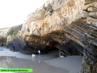 Cantís de Lóngara (Barreiros).
 