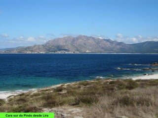 Cara sur do Pindo desde Lira
 