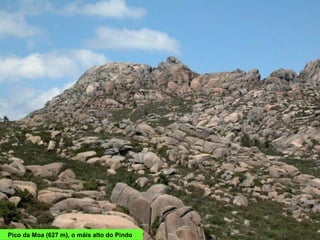 Pico da Moa (627 m), o máis alto do Pindo
 