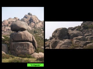 “O Xigante”
 