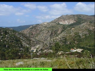 Vista dos montes de Buxantes e o canón do Xallas
 