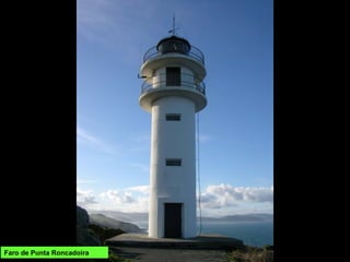 Faro de Punta Roncadoira
 