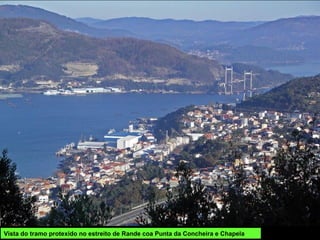 Vista do tramo protexido no estreito de Rande coa Punta da Concheira e Chapela
 