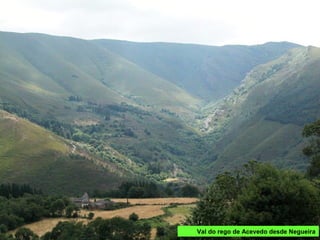 Val do rego de Acevedo desde Negueira
 